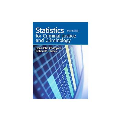 Statistics for Criminal Justice and Criminology by Dean John Champion (Hardcover - Pearson College D