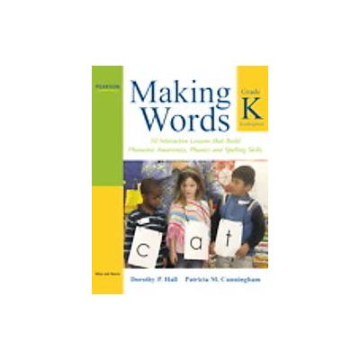 Making Words Kindergarten by Dorothy P. Hall (Paperback - Allyn & Bacon)