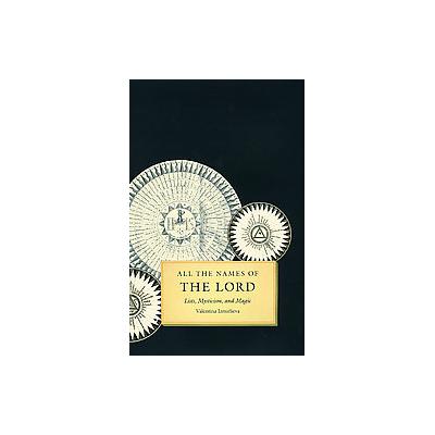 All the Names of the Lord by Valentina Izmirlieva (Hardcover - Univ of Chicago Pr)