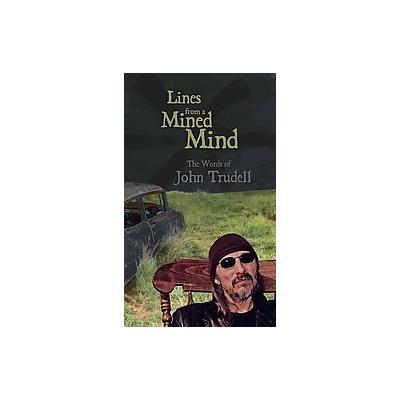 Lines from a Mined Mind by John Trudell (Paperback - Fulcrum Pub)