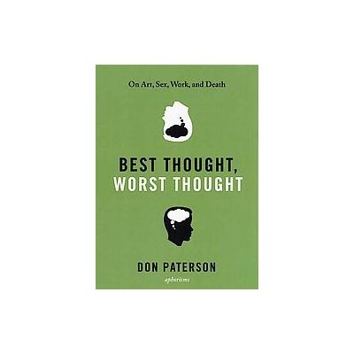 Best Thought, Worst Thought by Don Paterson (Hardcover - Graywolf Pr)