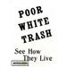 Posterazzi MOVIH9594 Poor White Trash Movie Poster - 27 x 40 in.