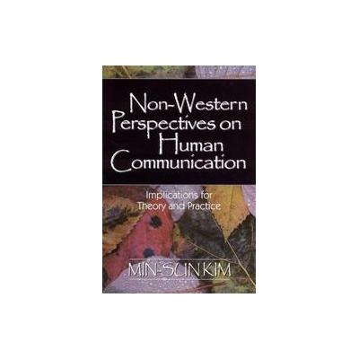 Non-Western Perspectives on Human Communication by Min-Sun Kim (Paperback - Sage Pubns)