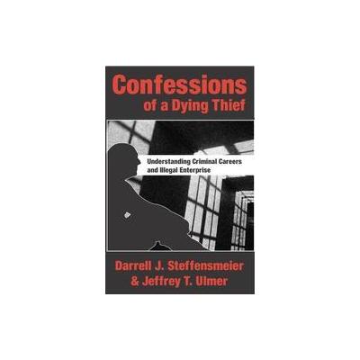 Confessions Of A Dying Thief by Sam Goodman (Paperback - Aldine de Gruyter)