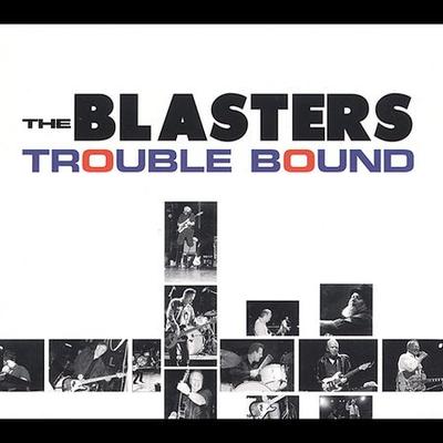 Trouble Bound by The Blasters (CD - 10/15/2002)