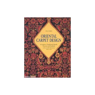 Oriental Carpet Design by P.R.J. Ford (Paperback - Reprint)