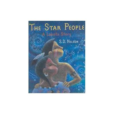 The Star People by S. D. Nelson (Hardcover - Harry N. Abrams, Inc.)
