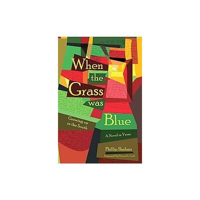 When the Grass Was Blue by Phillip Shabazz (Paperback - iUniverse, Inc.)
