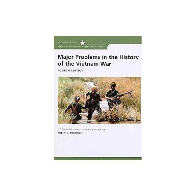 Major Problems in the History of the Vietnam War by Robert J. McMahon (Paperback - Houghton Mifflin