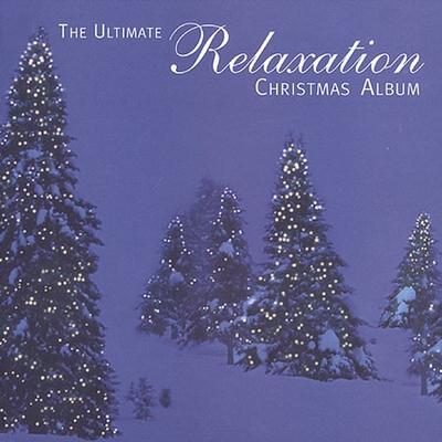 Ultimate Relaxation Christmas Album by Various Artists (CD - 10/15/2002)