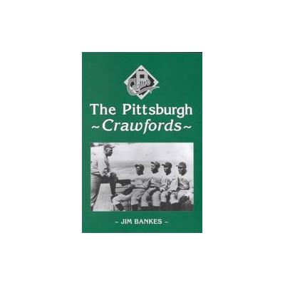 The Pittsburgh Crawfords by James Bankes (Paperback - McFarland & Co Inc Pub)