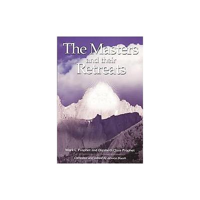 The Masters and Their Retreats by Annice Booth (Paperback - Summit Univ Pr)