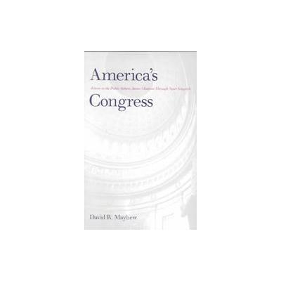 America's Congress by David R. Mayhew (Paperback - Yale Univ Pr)