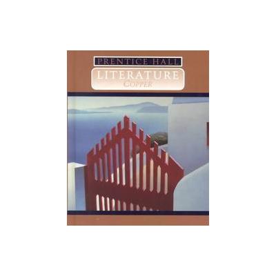 Prentice Hall Literature by  Copper (Hardcover - Pearson/Prentice Hall)