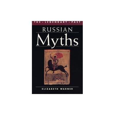 Russian Myths by Elizabeth Warner (Paperback - Univ of Texas Pr)