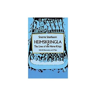 Heimskringla or the Lives of the Norse Kings by A.H. Smith (Paperback - Reprint)