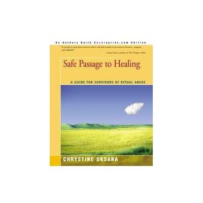 Safe Passage to Healing by Chrystine Oksana (Paperback - Backinprint.Com)