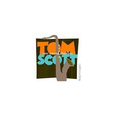 New Found Freedom by Tom Scott (CD - 10/22/2002)