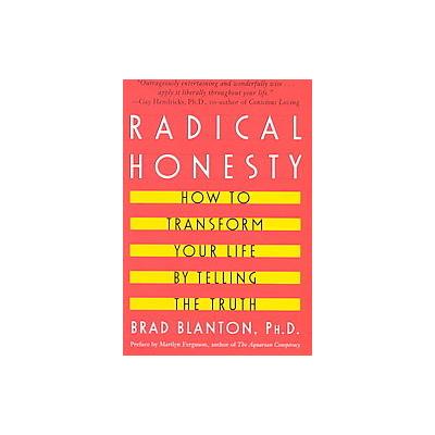 Radical Honesty by Brad Blanton (Paperback - Dell Books)