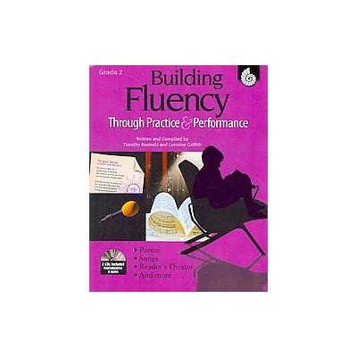 Building Fluency Through Practice & Performance Grade 2 by Lorraine Griffith (Mixed media product -