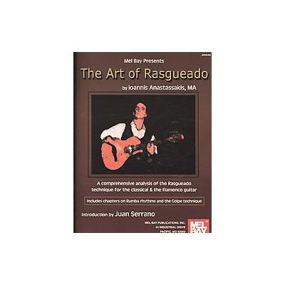The Art of Rasgueado by Ioannis Anastassakis (Paperback - Mel Bay Pubns)