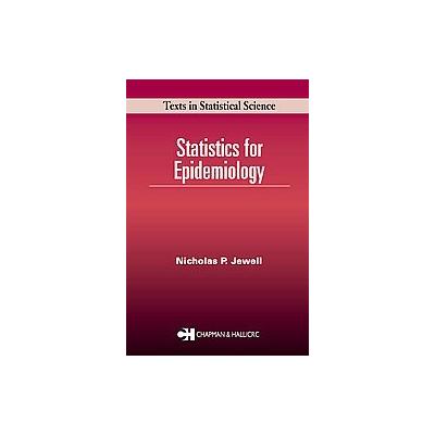 Statistics for Epidemiology by Nicholas P. Jewell (Hardcover - Chapman & Hall)