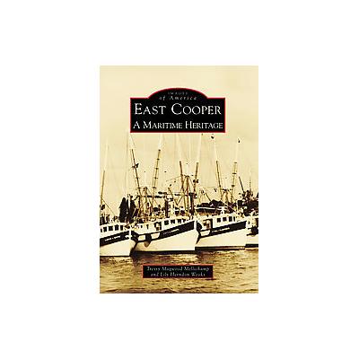 East Cooper(SC) by Lily Herndon Weaks (Paperback - Arcadia Pub)