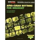 Afro-Cuban Rhythms for Drumset w...