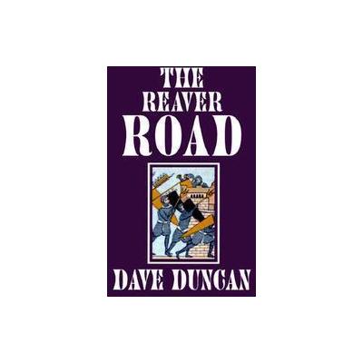 The Reaver Road by Dave Duncan (Paperback - E-Rights/E-Reads Ltd)