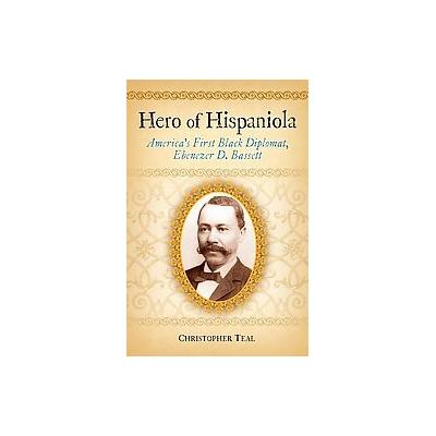 Hero of Hispaniola by Christopher Teal (Hardcover - Praeger Pub Text)