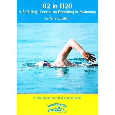 02 in H20: A Self-Help Course on Breathing in Swimming with Terry Laughlin [DVD]