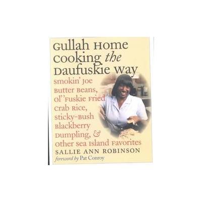 Gullah Home Cooking the Daufuskie Way by Gregory Wrenn Smith (Paperback - Univ of North Carolina Pr)