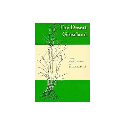 The Desert Grassland by Mitchel P. McClaran (Paperback - Reprint)