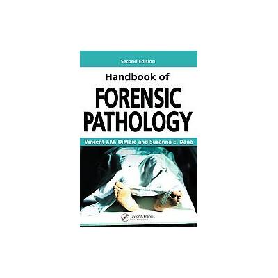 Handbook of Forensic Pathology by Suzanna E. Dana (Paperback - CRC Pr I Llc)