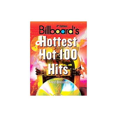Billboard's Hottest Hot 100 Hits by Fred Bronson (Paperback - Updated; Expanded)