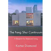 The Feng Shui Continuum by Kartar Diamond (Paperback - Four Pillars Pub)