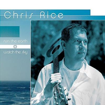 Run the Earth, Watch the Sky by Chris Rice (Composer) (CD - 03/04/2003)
