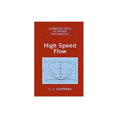 High Speed Flow by C. J. Chapman (Paperback - Cambridge Univ Pr)