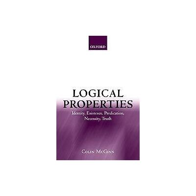 Logical Properties by Colin McGinn (Paperback - Oxford Univ Pr on Demand)