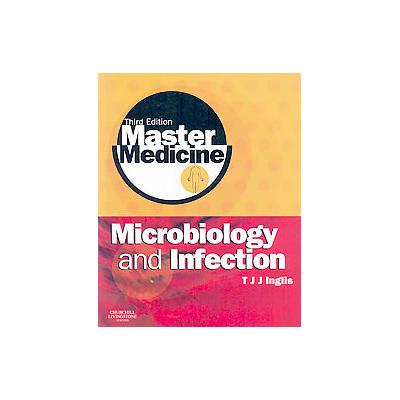Microbiology and Infection by T.J.J. Inglis (Paperback - Churchill Livingstone)