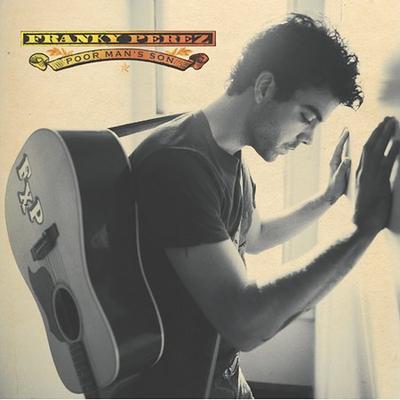 Poor Man's Son by Franky Perez (CD - 05/13/2003)