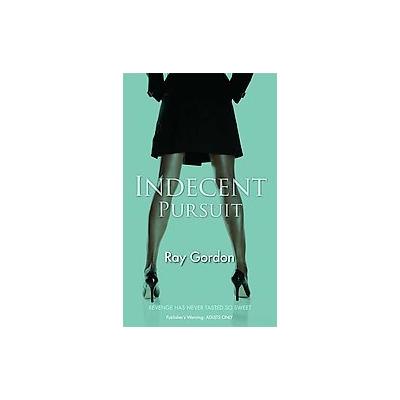 Indecent Pursuit by Ray Gordon (Paperback - Virgin Nexus)
