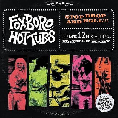 Stop Drop and Roll!!! by Foxboro Hot Tubs (Vinyl - 05/20/2008)