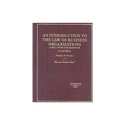 An Introduction to the Law of Business Organizations by Stephen B. Presser (Hardcover - West Group)