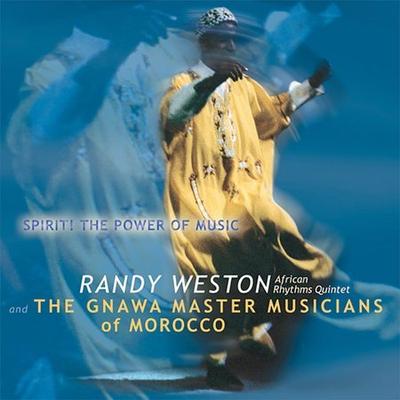Spirit! The Power of Music by Randy Weston (CD - 06/17/2003)