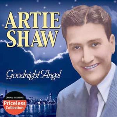 Goodnight Angel by Artie Shaw (CD - 03/14/2006)