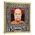 Gerahmtes Bild von Koloman Moser "Franz Joseph I. / Briefmarke, Kolo Moser", Kunstdruck im hochwertigen handgefertigten Bilder-Rahmen, 100x100 cm, Gold raya