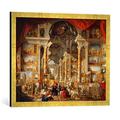 Gerahmtes Bild von Giovanni Paolo Pannini or Panini Galerie der Ansichten des modernen Rom, Kunstdruck im hochwertigen handgefertigten Bilder-Rahmen, 70x50 cm, Gold raya