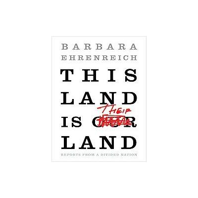 This Land Is Their Land by Barbara Ehrenreich (Compact Disc - Unabridged)