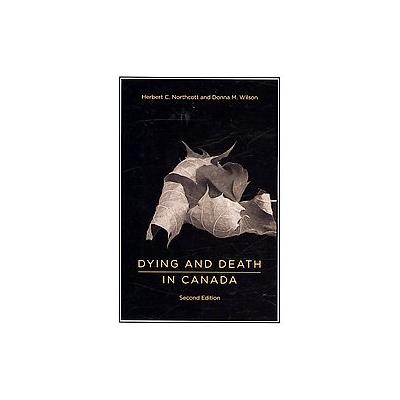 Dying And Death In Canada by Donna M. Wilson (Paperback - Broadview Pr)